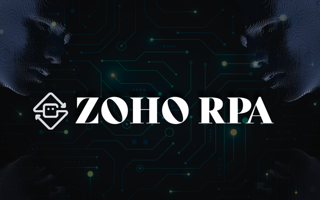 Unlock the Future of Work with Zoho RPA