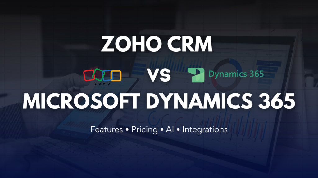 Zoho CRM vs Microsoft Dynamics 365